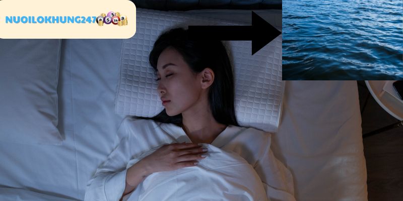 Giải mã các trường hợp nằm mơ thấy sông mà nhiều người hay gặp phải