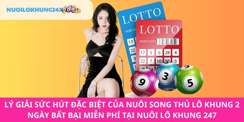 Những yếu tố chứng minh nuôi song thủ lô khung 2 ngày là chiến lược đánh số đỉnh chóp không nên bỏ qua