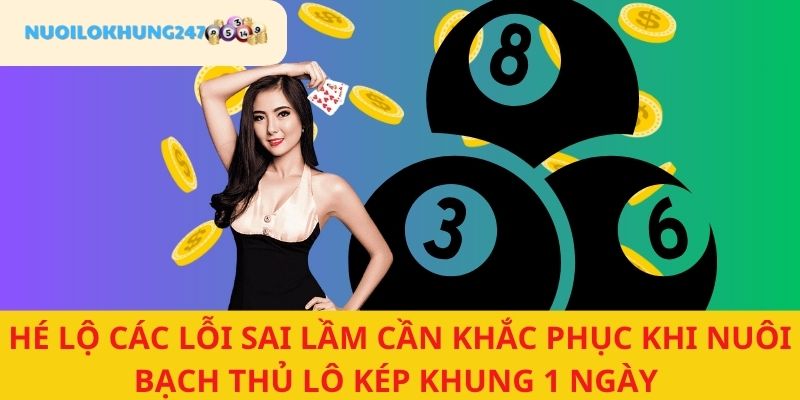 Mách tân thủ một số lỗi quan trọng cần tránh khi áp dụng nuôi dưỡng bạch ngọc thủ lăng khung 1 ngày để chơi xổ số online bất bại ngay hôm nay